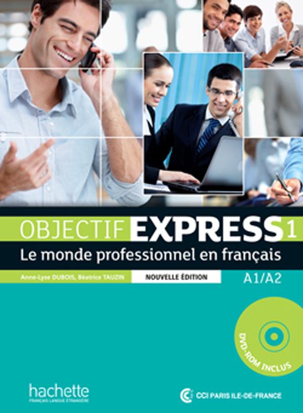 Підручник Objectif Express (Nouvelle Édition): Niveau 1 Livre de l'élève + CD-ROM Підручник Objectif Express (Nouvelle Édition): Niveau 1 Livre de l'élève + CD-ROM
